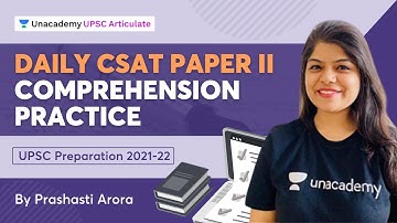 Daily CSAT Paper II Comprehension Practice  | By Prashasti Arora | Unacademy UPSC Articulate
