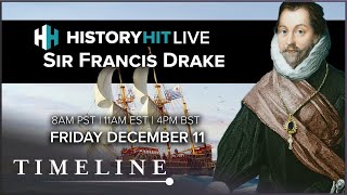 Francis Drake: Heroic Explorer or Notorious Pirate?  | History Hit LIVE on Timeline