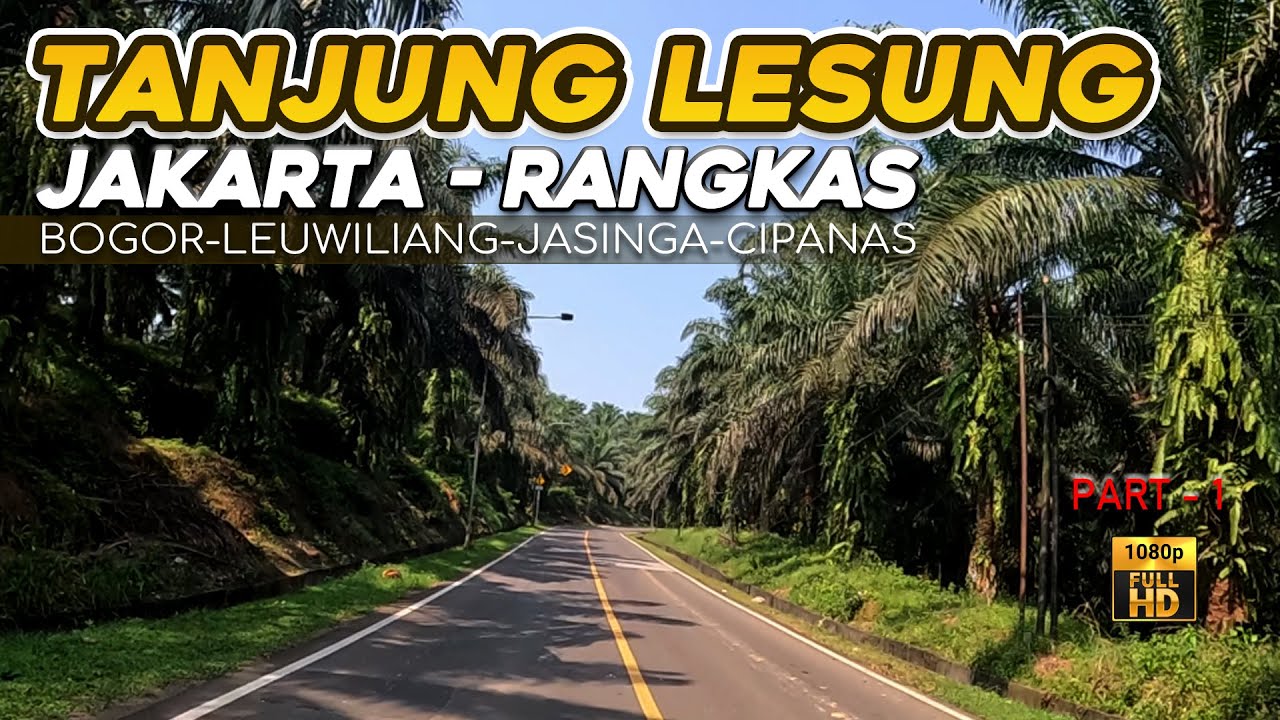 LEWAT JALAN INDAH DI BOGOR Menuju Tanjung Lesung lewat Leuwiliang Jasinga Cipanas Rangkas PART 1