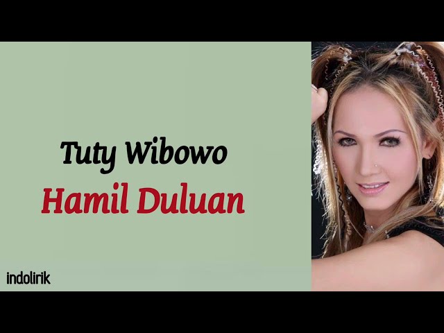 Tuty Wibowo - Hamil Duluan | Lirik Lagu Indonesia class=