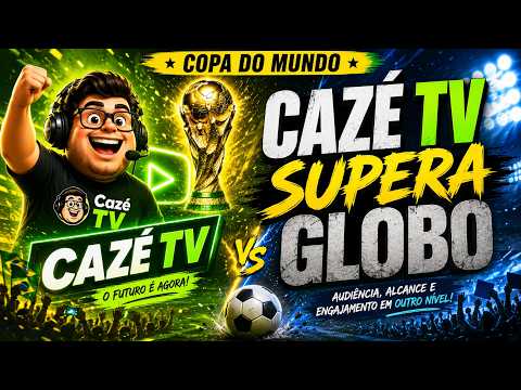 CAZÉ TV SUPERA GLOBO NA COPA DO MUNDO | AUDIÊNCIA CONSOLIDADA DO YOUTUBE? | VEJA O QUE ESTÁ EM JOGO