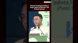 Ethanol farming provides a major boost to farmers: CM Pramod Sawant