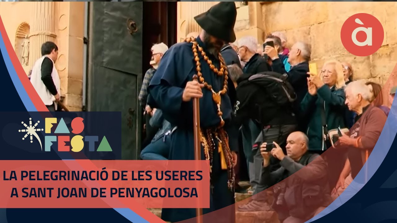 La Pelegrinació de les Useres a Sant Joan de Penyagolosa - Fas festa