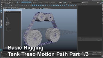Maya Basic Rigging Tank Tread MotionPath Part 1/3