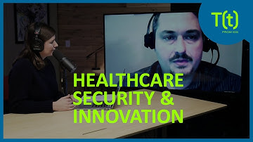 Balancing patient security with healthcare innovation | TECH(talk)