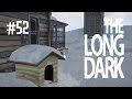 MY DOG! - THE LONG DARK (EP.52)