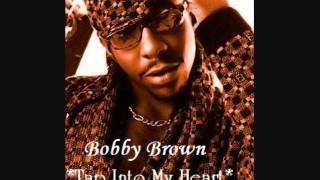 Bobby Brown - Tap Into My Heart
