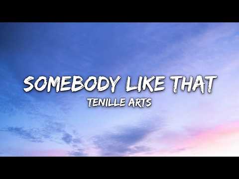 Tenille Arts - Somebody Like That (Lyrics)