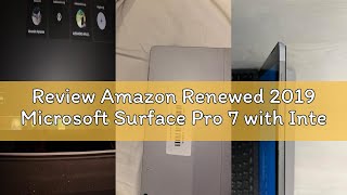 Review Amazon Renewed 2019 Microsoft Surface Pro 7 With Intel Core I5-1035G4 12,3-Inch, 8Gb Ram, 25