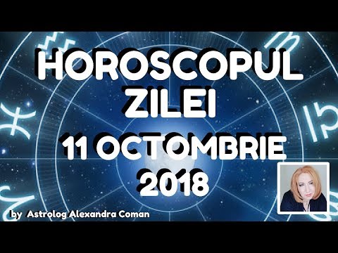 Video: Horoscop 11 Octombrie