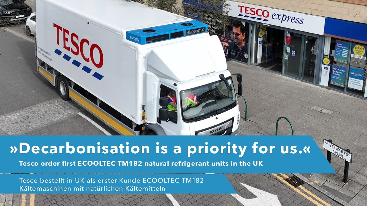 Erfolgreicher Start in England: Tesco setzt ECOOLTEC-Transportkälteanlage ein