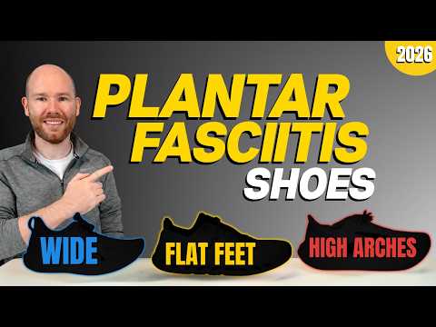 Best Shoes for Plantar Fasciitis by Foot Type (Foot Specialists Recommendations)