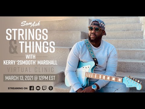 Strings and Things with Kerry ‘2Smooth’ Marshall - Virtual Clinic