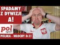 Polska  wochy 01 spadamy z dywizji a polsport live 6