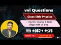 Class 12 Physics 1st chapter | Electric charge and fields | Electrostatics