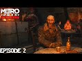 Metro 2033 Redux : UNE BELLE RENCONTRE  Episode 2