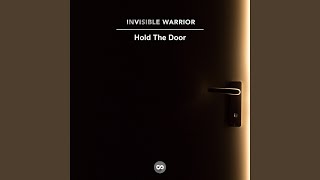 Hold The Door - Invisible Warrior