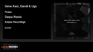 Download Lagu Gene Karz, Dandi \u0026 Ugo - Proton (Darpa Remix) [Eclipse Recordings] MP3