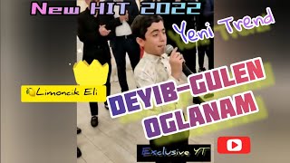 Limoncik Eli - Deyib-Gulen Oglanam Yeni HIT 2022 Trend Mahni Limon Satan Elinin Yeni Mahnisi