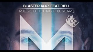 Blasterjaxx feat. RIELL - Rulers Of The Night (10 Years)