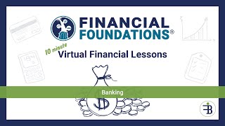 Financial Foundations - Banking in 10 Minutes