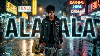 ALA-ALA – OPM Pop Punk ( Audio Video) | KING 🎶