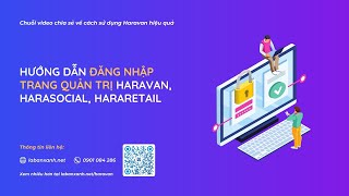 (2022) Hướng Dẫn Đăng Nhập Haravan, Harasocial, Hararetail