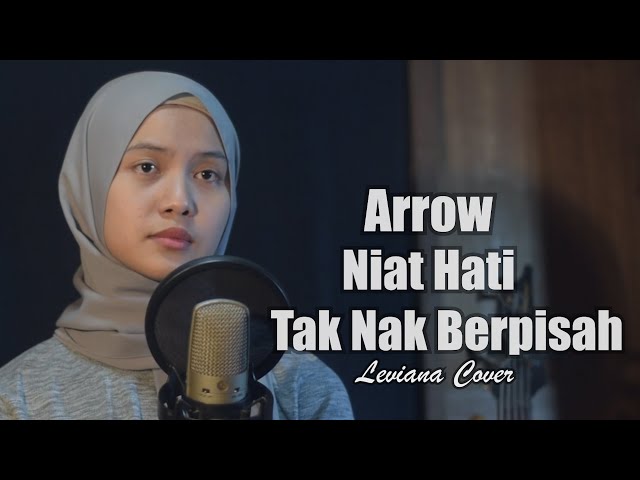 Niat Hati Tak Nak Berpisah (Arrow) - Leviana | Bening Musik Cover class=