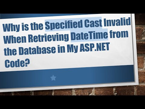 Why is the Specified Cast Invalid When Retrieving DateTime from the Database in My ASP.NET Code?