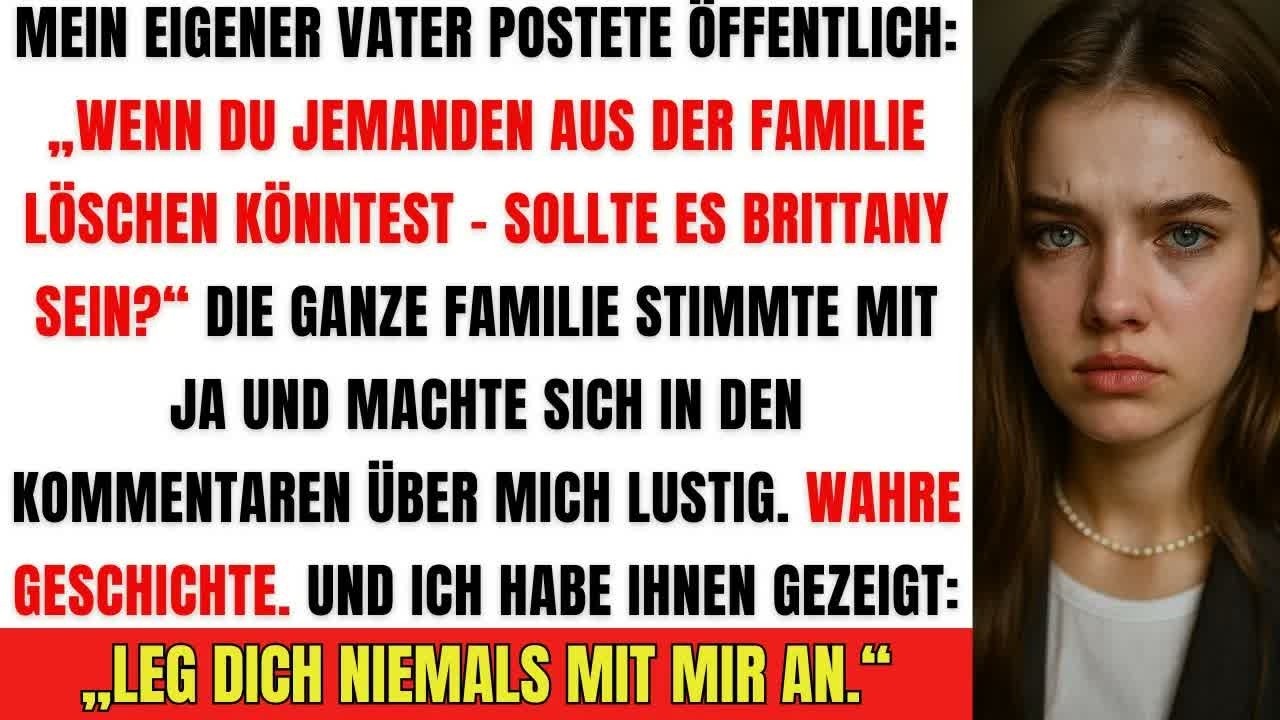 Mein Vater startete eine Umfrage： „Soll Britney aus der Familie gelöscht werden？“ Ich schlug zu
