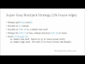 Super-Easy Blackjack Strategy in 1 Minute, 1% House Edge ...