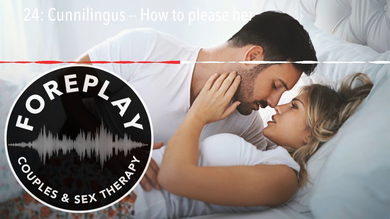 24: Cunnilingus -- How to please her - YouTube