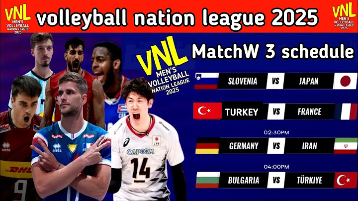 MENS VOLLEYBALL NATION LEAGUE 2025 SCHEDULE / MENS VOLLEYBALL NATION LEAGUE 2025 RESULT / VNL 2025