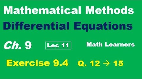 Differential equations Ch 9 Lec 11 Exercise 9.4 Q 12 to 15.
