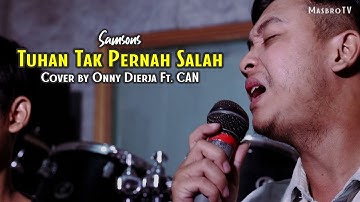 SAMSONS - Tuhan Tak Pernah Salah | Cover by Onny Dierja Ft CAN