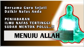 Dzikir Nafas Bersama Guru Sejati Menuju Allah