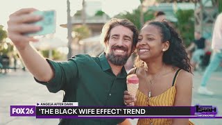 Angela After Dark: 'The Black wife effect' trend