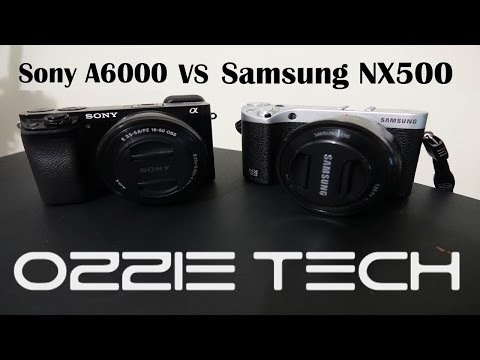 Sony a6000 vs Samsung NX500 Visual Comparison