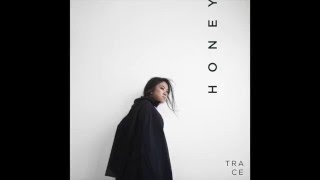 Video thumbnail of "TRACE - Honey (Official Audio)"