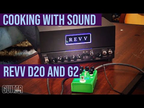 Cooking with Sound - Revv G2 Overdrive and D20 Amp Head