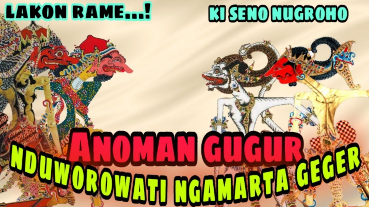 lakon paling rame....! gugurya sang anoman,ngamarta duwarawati komplang#ki seno nugroho#