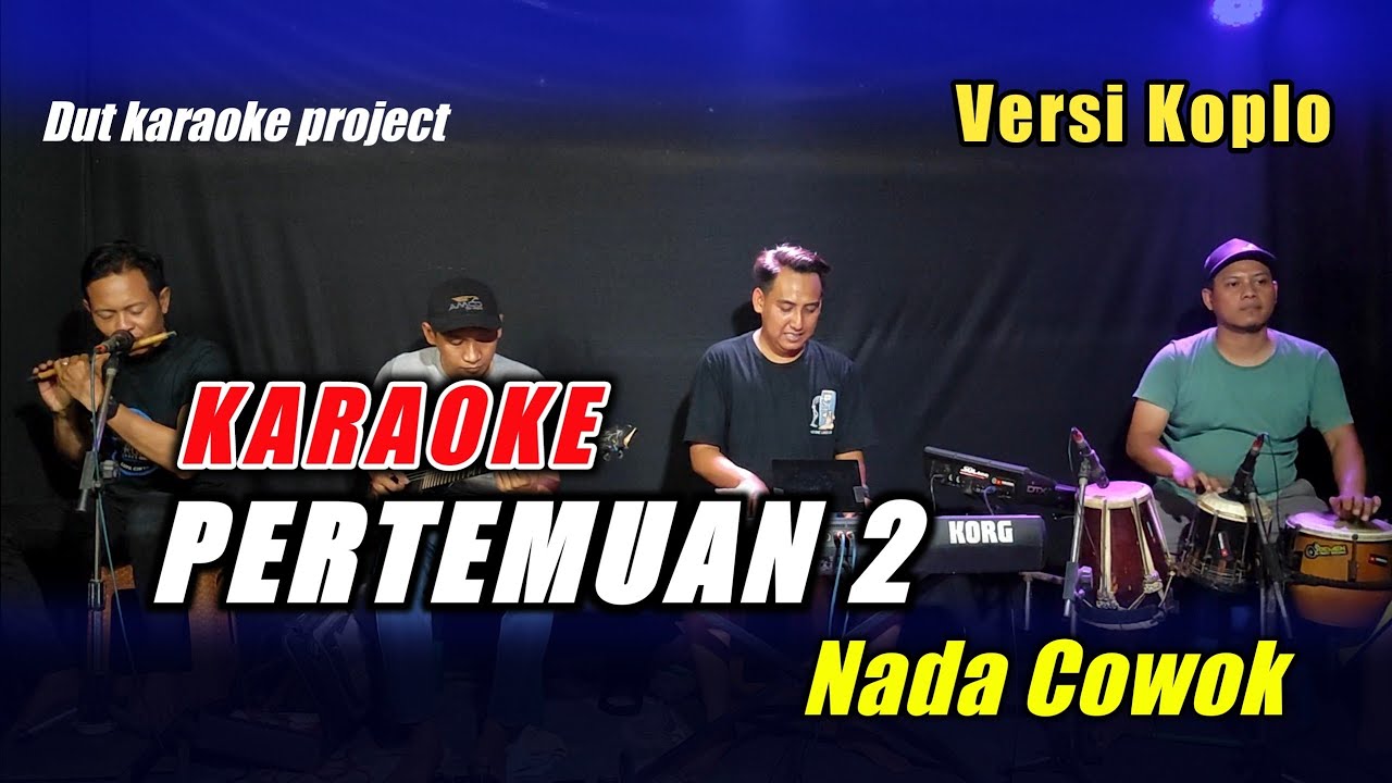 PERTEMUAN 2 KARAOKE NADA COWOK VERSI KOPLO VIRAL TIKTOK