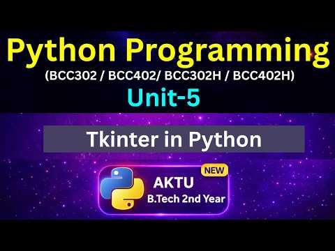 U5L33 Tkinter in Python | GUI Programming | AKTU BTech 2nd Year | Unit-5 | BCC302 | BCC402 | Eduglue