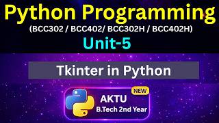 U5L33 Tkinter in Python | GUI Programming | AKTU BTech 2nd Year | Unit-5 | BCC302 | BCC402 | Eduglue