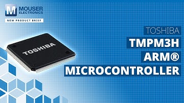 TOSHIBA TMPM3H Arm® Microcontroller - New Product Brief | Mouser Electronics