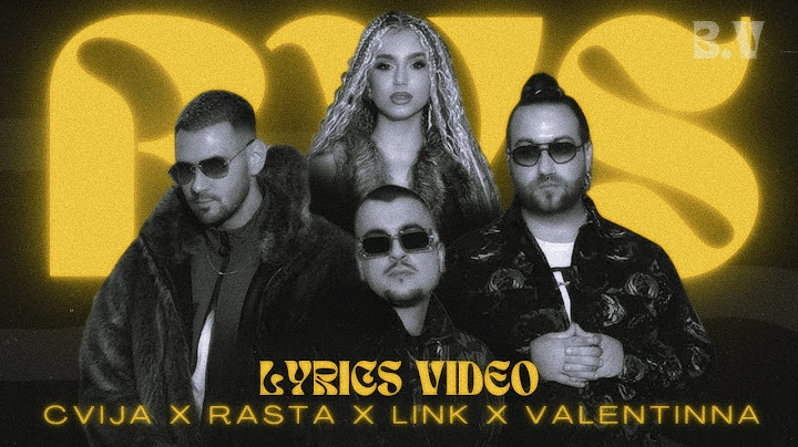 Cvija x Rasta x Link x Valentinna - BVS (Lyrics Video by Blkan Vibes)