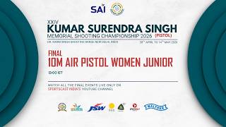 FINAL - 10M AIR PISTOL WOMEN JUNIOR | XXIV KUMAR SURENDRA SINGH MEMORIAL SHOOTING CHAMPIONSHIP 2026