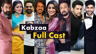 Kabzaa (film) Full Cast Name and Real Ages | Kabza Cast | Movie Cast