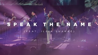 Speak The Name (Feat. Ileia Sharaé) | Church Of The City