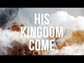 08.07.22 | PASTOR TODD SMITH | HIS KINGDOM COME!